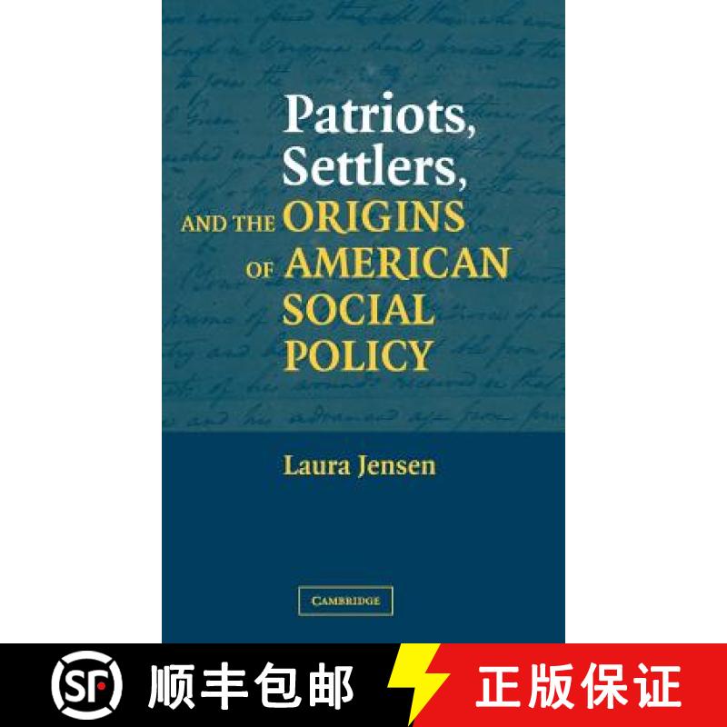 【3-4周达】Patriots, Settlers, and the Origins of American Social Policy [9780521818834]