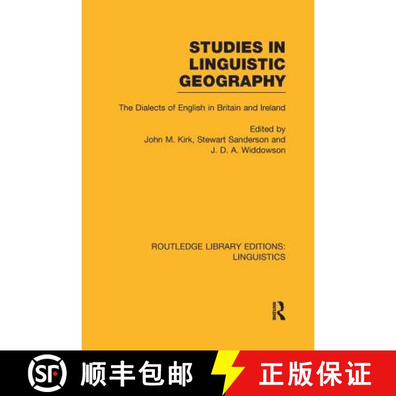 【3-4周达】Studies in Linguistic Geography (RLE Linguistics D: English Linguistics) : The Dialects of... [9781138983199]