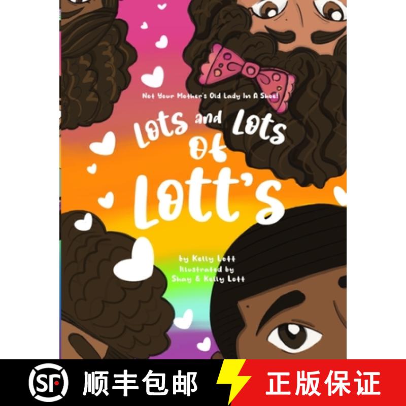 预订 Lots and Lots of Lott's : Not Your Mother's Old Lady in a Shoe [9781737152903]