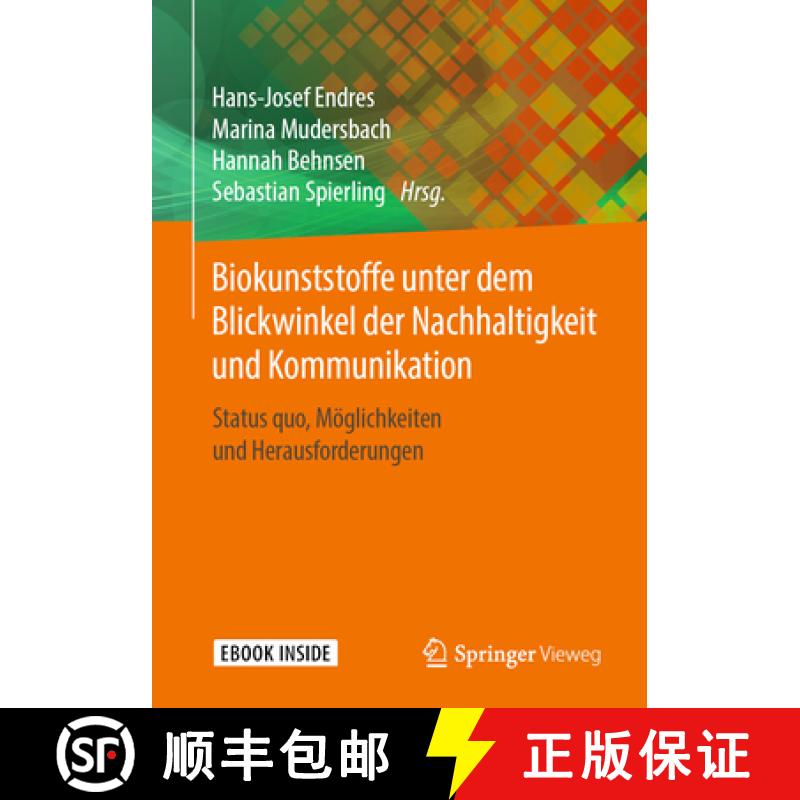 【3-4周达】Biokunststoffe Unter Dem Blickwinkel Der Nachhaltigkeit Und Kommunikation: Status Quo, Mö... [9783658277949]