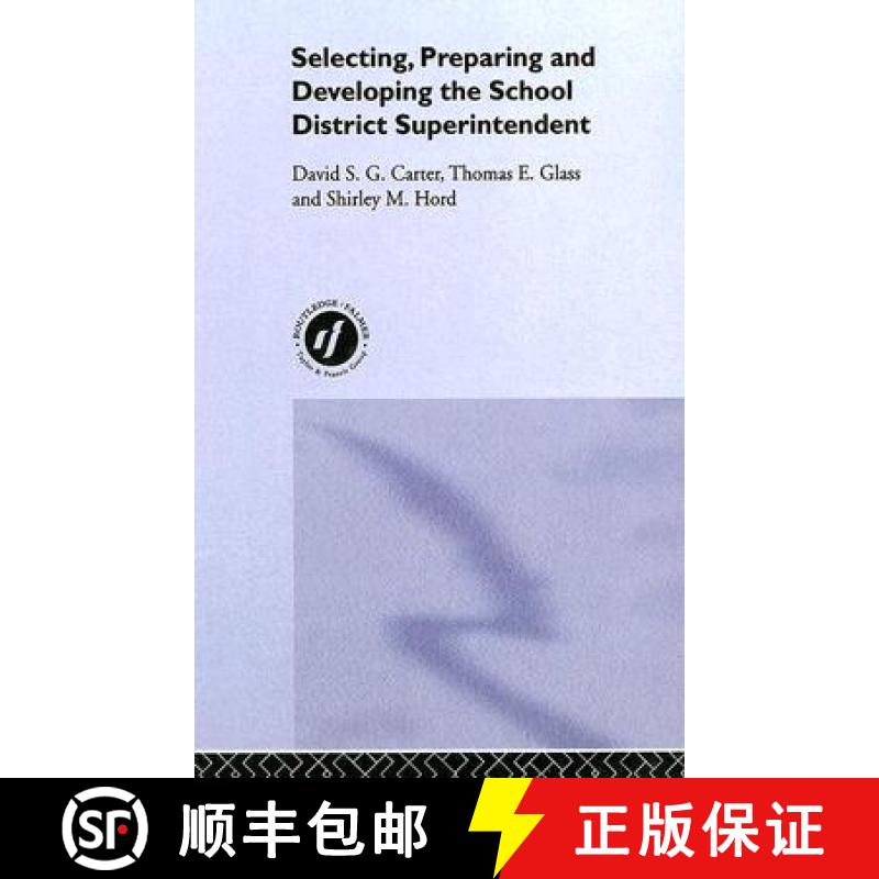 【3-4周达】Selecting, Preparing And Developing The School District Superintendent [9780750701709]