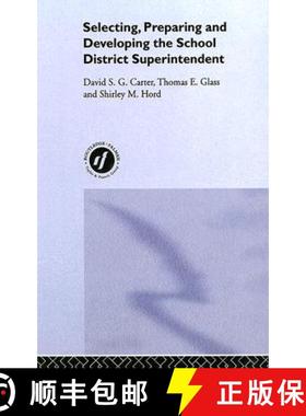 【3-4周达】Selecting, Preparing And Developing The School District Superintendent [9780750701709]