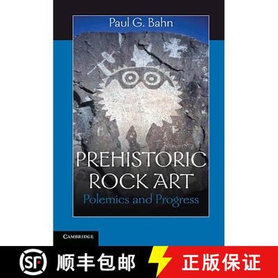【3-4周达】Prehistoric Rock Art: Polemics and Progress [9780521140874]