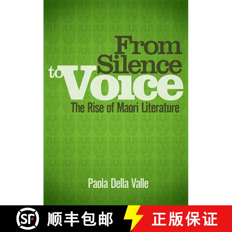 【2-3周达】From Silence to Voice: The Rise of Maori Literature [9781877514111]