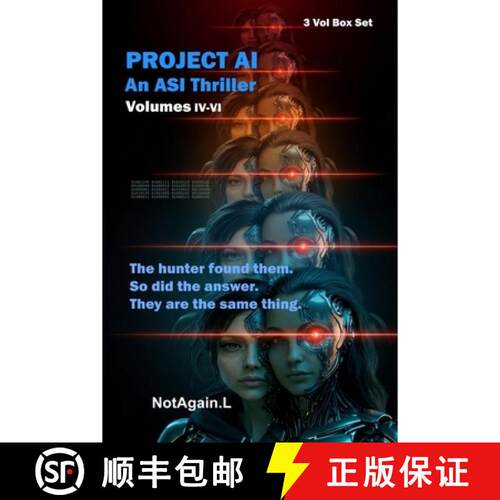 【3-4周达】PROJECT AI: An ASI Thriller: Volumes IV-VI PB Box Set : Something Is Hunting Them and It W... [9781067714048]