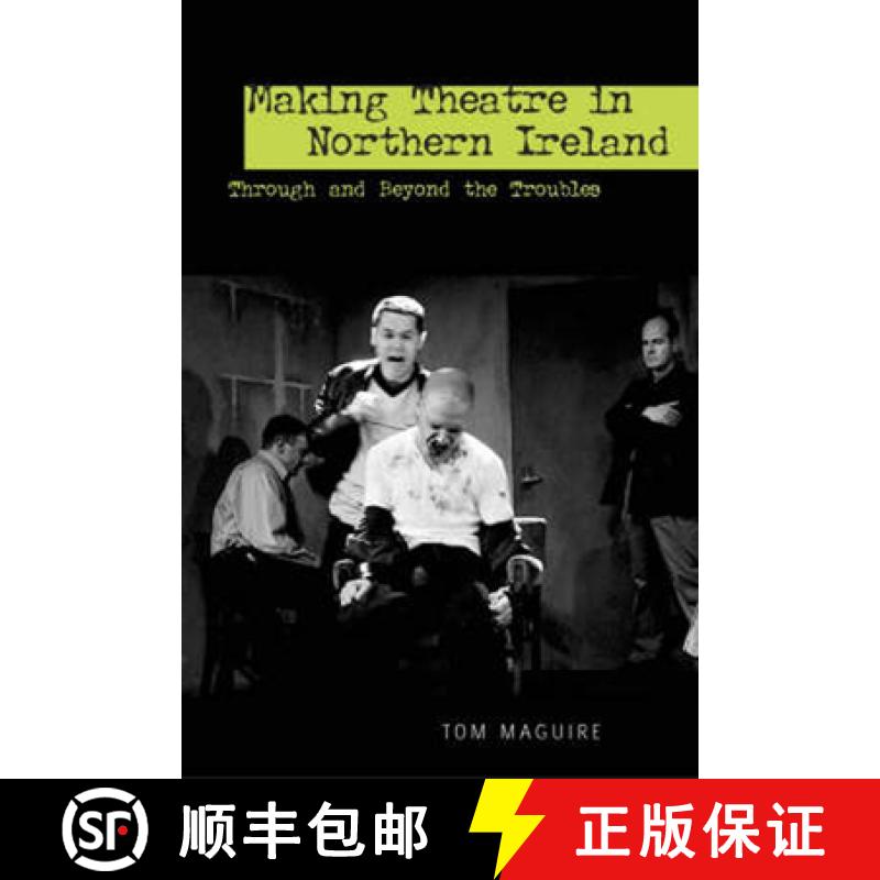 【3-4周达】Making Theatre in Northern Ireland : Through and Beyond the Troubles [9780859897396]