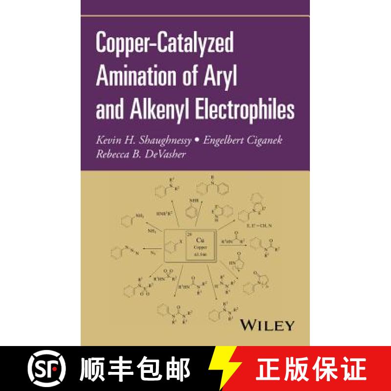 【3-4周达】Copper-Catalyzed Amination Of Aryl And Alkenyl Electrophiles [Wiley化学化工] [9781119345985]