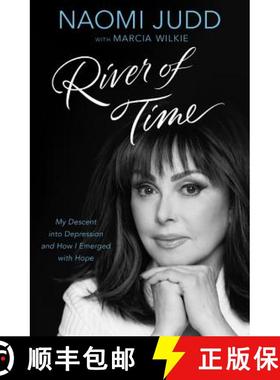 预订 River of Time: My Descent Into Depression and How I Emerged with Hope [9781455595730]