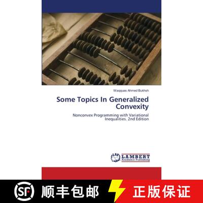 【3-4周达】Some Topics In Generalized Convexity: Nonconvex Programming with Variational Inequalities.... [9786208460129]