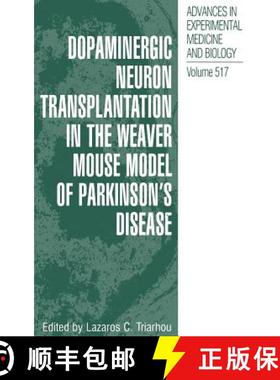 【3-4周达】Dopaminergic Neuron Transplantation in the Weaver Mouse Model of Parkinson's Disease [9780306474354]