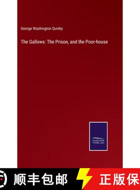 【3-4周达】The Gallows: The Prison, and the Poor-house [9783375175351]