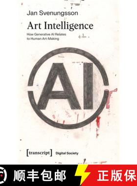 【3-4周达】Art Intelligence: How Generative AI Relates to Human Art-Making [9783837674729]