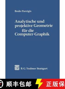 【3-4周达】Analytische und projektive Geometrie fuer die Computer Graphik [9783519029649]