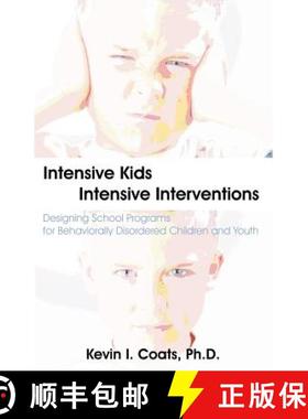 【3-4周达】Intensive Kids - Intensive Interventions: Designing School Programs for Behaviorally Disor... [9781581129168]