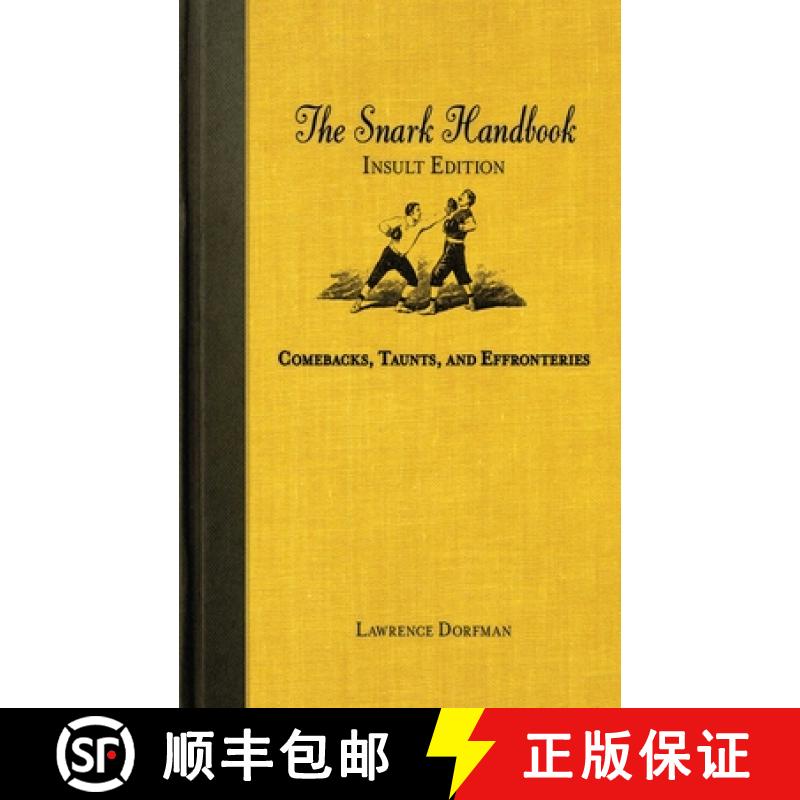 【3-4周达】The Snark Handbook: Insult Edition: Comebacks, Taunts, and Effronteries [9781616080594]