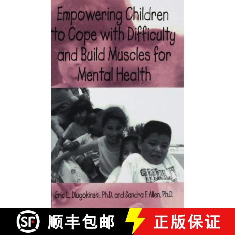 【3-4周达】Empowering Children to Cope with Difficulty and Build Muscles for Mental Health [9781138462663]