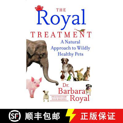 【3-4周达】The Royal Treatment: A Natural Approach to Wildly Healthy Pets [9781451647709]