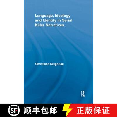【3-4周达】精装 Language, Ideology and Identity in Serial Killer Narratives [9780415872294]
