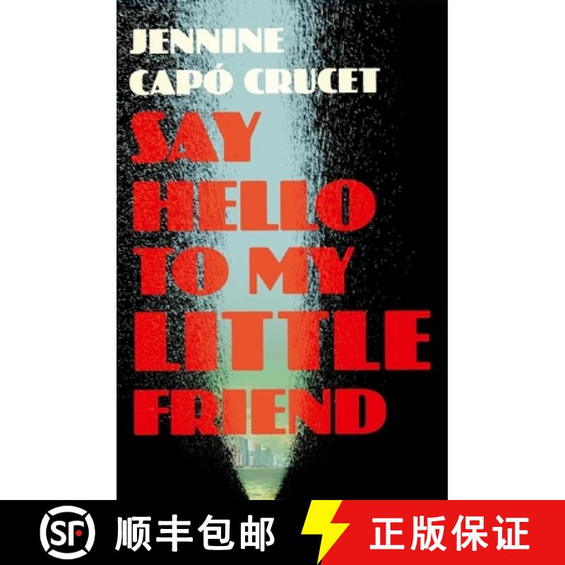 【3-4周达】Say Hello to My Little Friend : WINNER of the Los Angeles Times Book Prize in Fiction [9781529415537]