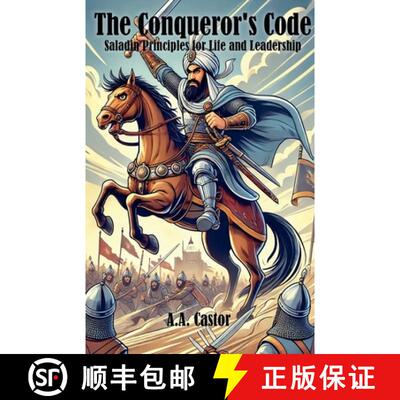 【3-4周达】The Conqueror's Code: Saladin Principles for Life and Leadership [9798224426874]