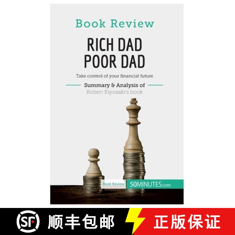 【2-3周达】Book Review: Rich Dad Poor Dad by Robert Kiyosaki: Take control of your financial future [9782806286154]