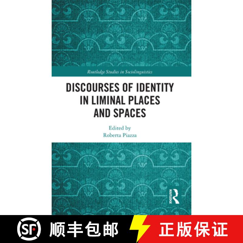 【3-4周达】Discourses of Identity in Liminal Places and Spaces [9780367732059]