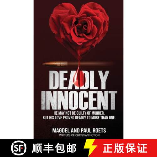 【3-4周达】Deadly Innocent: He may not be guilty of murder, but his love proved deadly to more than one [9781594338410]