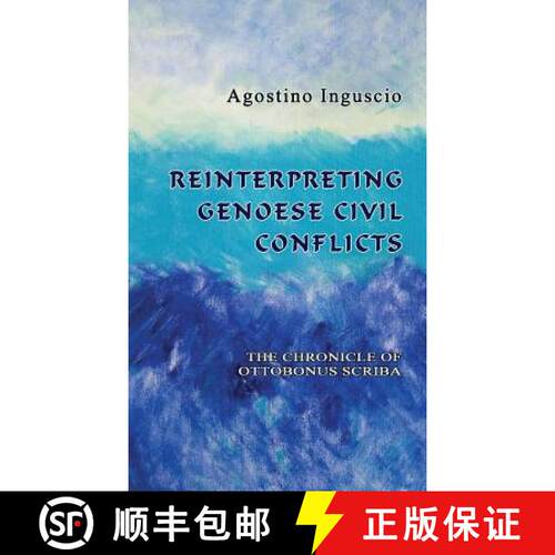 【3-4周达】精装 Reinterpreting Genoese Civil Conflicts: The Chronicle of Ottobonus Scriba [9781610273053]