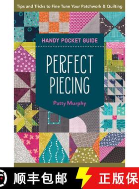 【3-4周达】Perfect Piecing Handy Pocket Guide: Tips & Tricks to Fine-Tune Your Patchwork & Quilting [9781644033609]