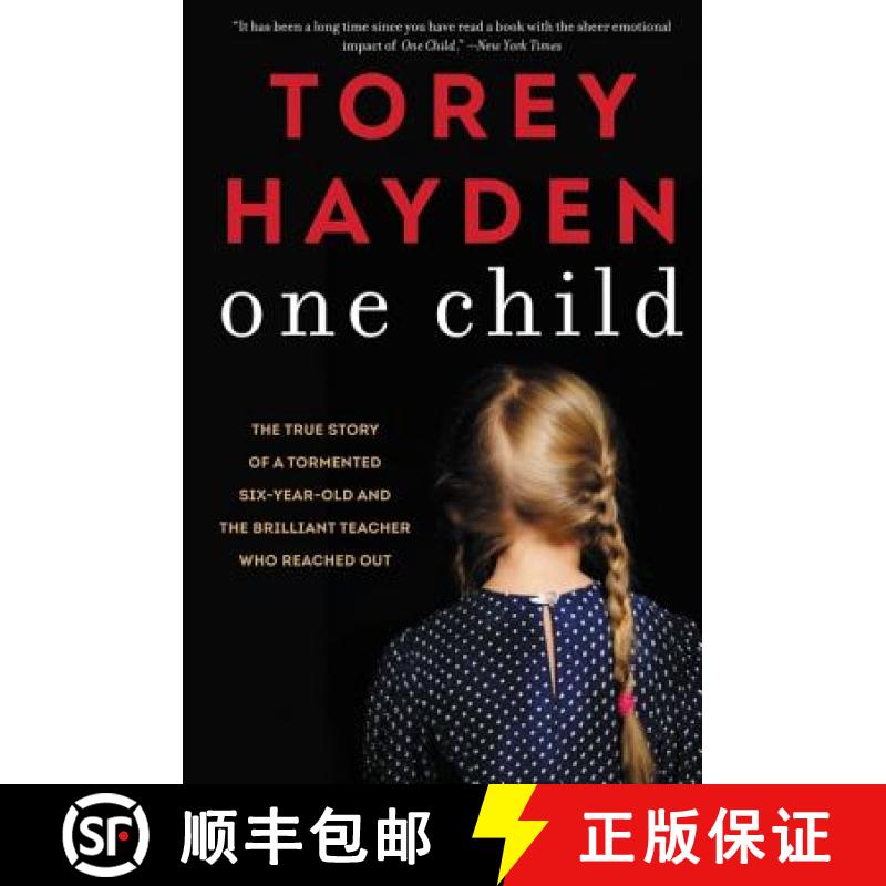 【4周达】One Child: The True Story of a Tormented Six-Year-Old and the Brilliant Teacher Who Reached Out [9780062564436]