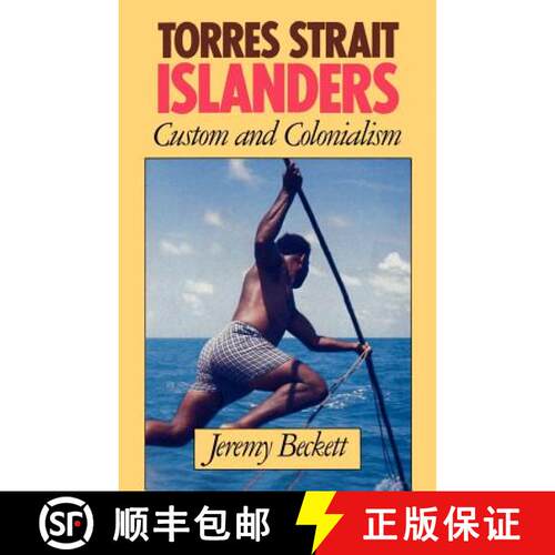 预订 Torres Strait Islanders: Custom and Colonialism [9780521378628]