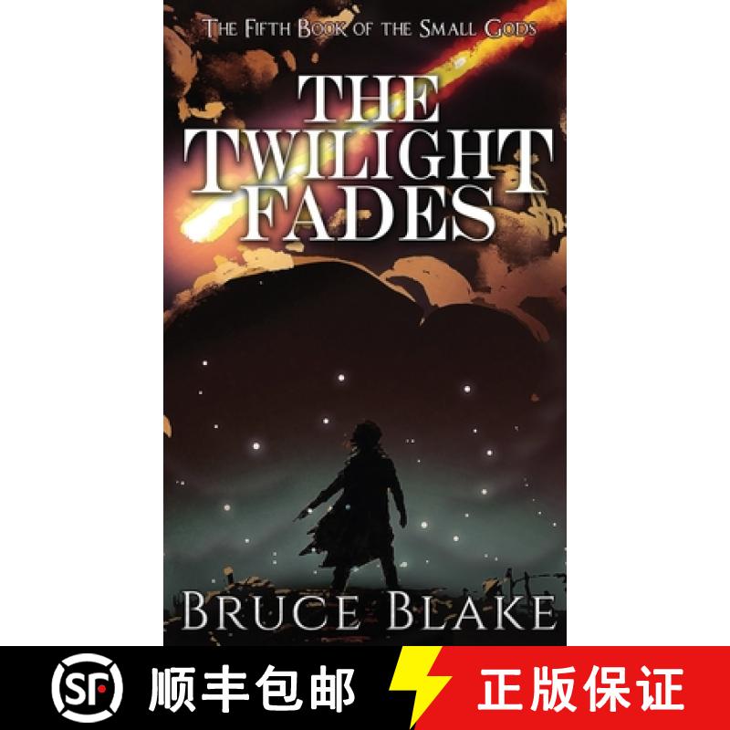 【3-4周达】The Twilight Fades: The Fifth Book in the Small Gods Epic Fantasy Series [9781927687246]