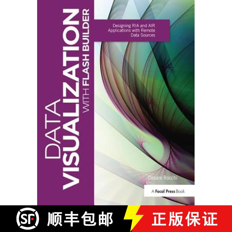 【3-4周达】Data Visualization with Flash Builder: Designing RIA and Air Applications with Remote Data... [9781138426351]