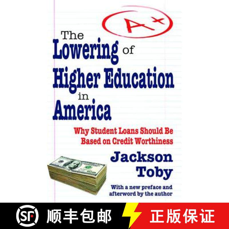 【3-4周达】The Lowering of Higher Education in America: Why Student Loans Should Be Based on Credit W... [9781138536654]