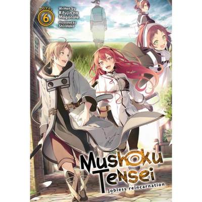 【4周达】Mushoku Tensei: Jobless Reincarnation (Light Novel) Vol. 6 [9781645054887]