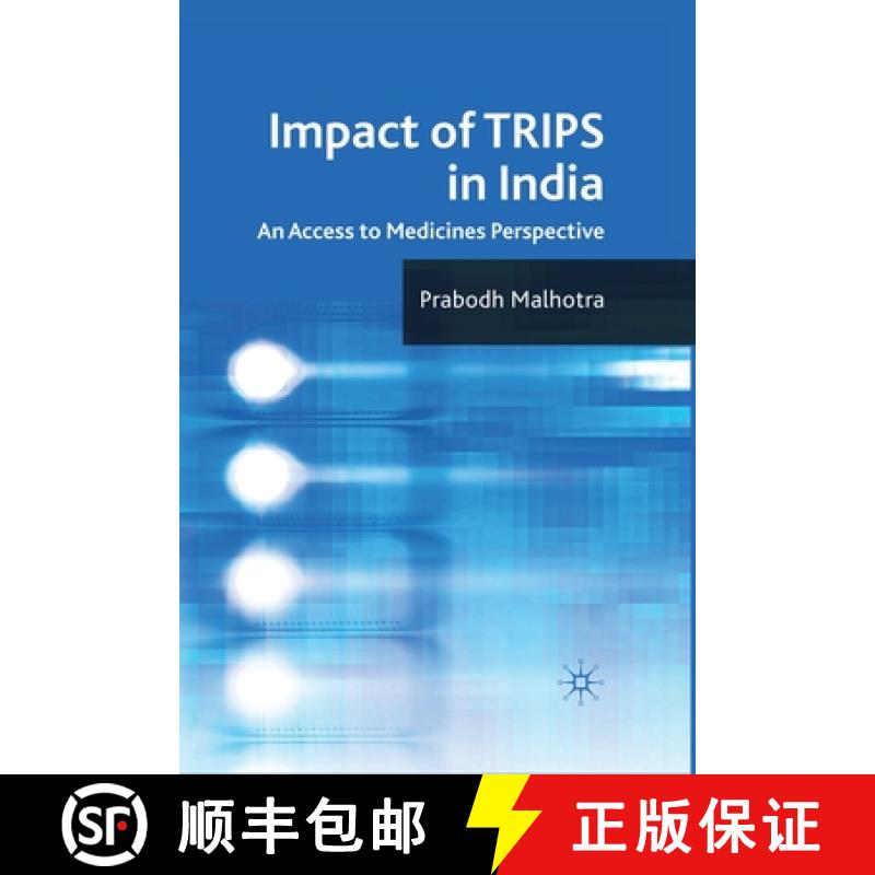 【3-4周达】Impact of TRIPS in India : An Access to Medicines Perspective [9781349323487]