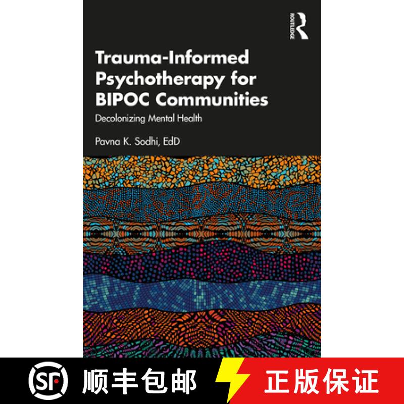 【3-4周达】Trauma-Informed Psychotherapy for BIPOC Communities: Decolonizing Mental Health [9781032106854]