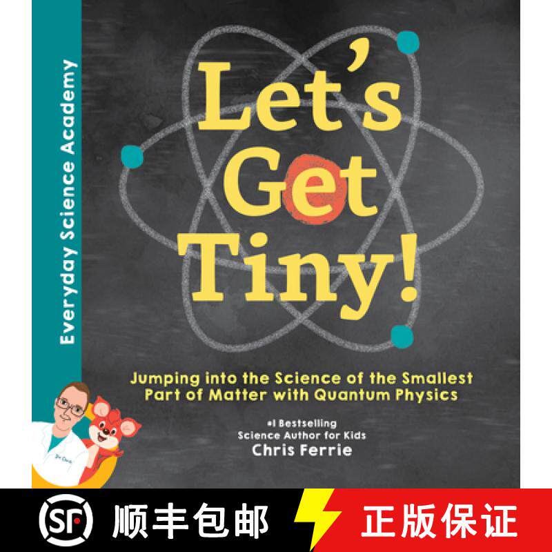 预订 Let's Get Tiny!: Jumping Into the Science of the Smallest Part of Matter with Quantum Physics [9781492680659]