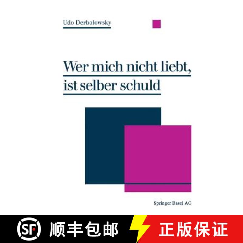 【3-4周达】Wer Mich Nicht Liebt, Ist Selber Schuld: Psychopädie -- Ein Ratgeber Zur Praktischen Lebe... [9783034856324]
