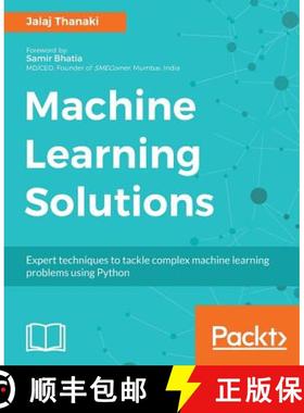 预订 Machine Learning Solutions : Expert techniques to tackle complex machine learning problems using... [9781788390040]