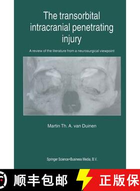 【3-4周达】The Transorbital Intracranial Penetrating Injury: A Review of the Literature from a Neuros... [9789401059114]
