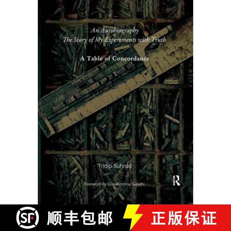【3-4周达】An Autobiography or the Story of My Experiments with Truth: A Table of Concordance [9781138432253]