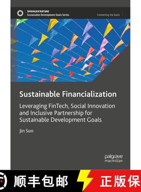【3-4周达】Sustainable Financialization: Leveraging FinTech, Social Innovation and Inclusive Partners... [9789819635795]