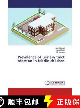 预订 Prevalence of urinary tract infection in febrile children [9786139472208]