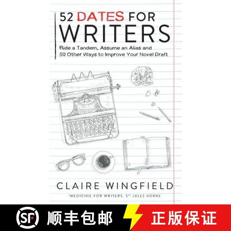【3-4周达】52 Dates for Writers: Ride a Tandem, Assume an Alias and 50 Other Ways to Improve Your Nov... [9780957527911]
