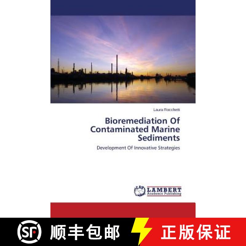 预订 Bioremediation of Contaminated Marine Sediments [9783659581397]
