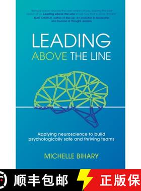 【3-4周达】Leading Above the Line: Applying neuroscience to build psychologically safe and thriving t... [9780648569602]