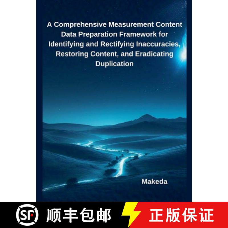 【3-4周达】A Comprehensive Measurement Content Data Preparation Framework for Identifying and Rectify... [9798230287872]