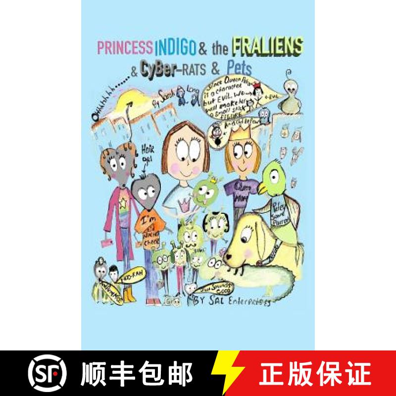 预订 Princess Indigo and the Fraliens & Cyber-Rats & Pets [9781480981966]
