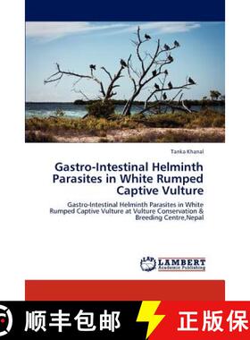预订 Gastro-Intestinal Helminth Parasites in White Rumped Captive Vulture [9783847375968]